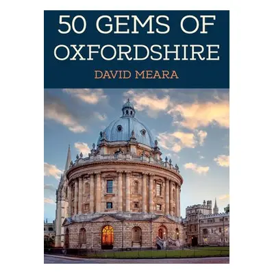 50 Gems of Oxfordshire - Meara, David