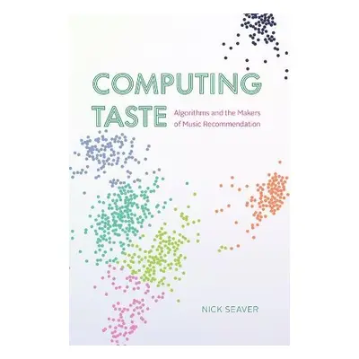 Computing Taste - Seaver, Nick