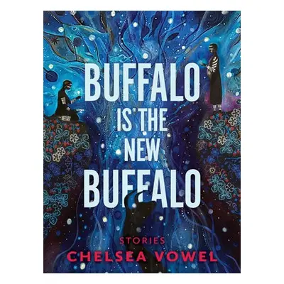 Buffalo Is the New Buffalo - Vowel, Chelsea