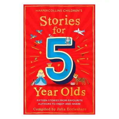 Stories for 5 Year Olds - Eccleshare, Julia