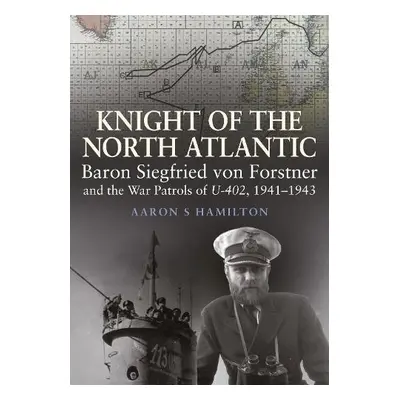 Knight of the North Atlantic - Hamilton, Aaron S