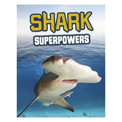 Shark Superpowers - Kim, Carol