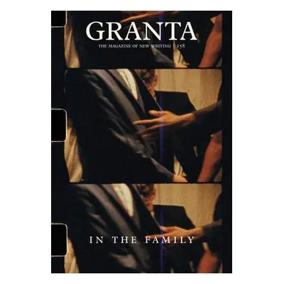 Granta 158: In the Family - Rausing, Sigrid