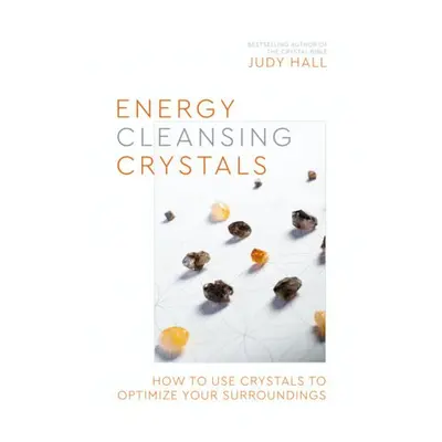 Energy-Cleansing Crystals - Hall, Judy