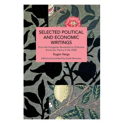 Selected Political and Economic Writings of Eugen Varga - Varga, Eugen