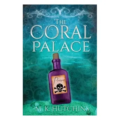 Coral Palace - Hutchins, M K