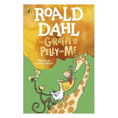 Giraffe and the Pelly and Me - Dahl, Roald