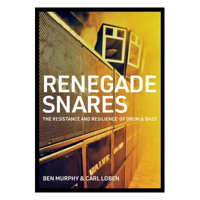 Renegade Snares - Murphy, Ben a Loben, Carl