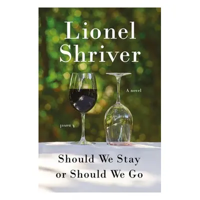 Should We Stay or Should We Go - Shriver, Lionel