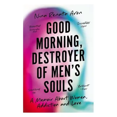 Good Morning, Destroyer of Men's Souls - Aron, Nina Renata