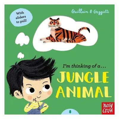 I'm Thinking of a Jungle Animal - Guillain, Adam a Guillain, Charlotte