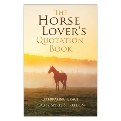 Horse Lover's Quotation Book - Corley, Jackie