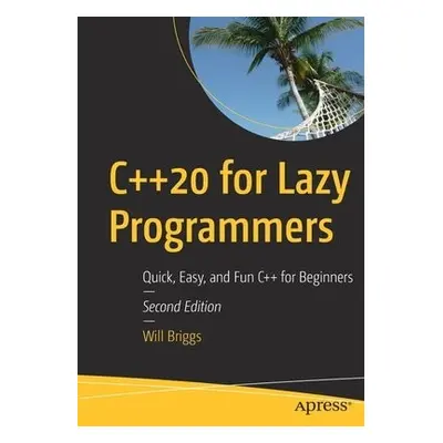 C++20 for Lazy Programmers - Briggs, Will