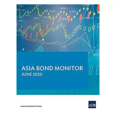 Asia Bond Monitor – June 2020 - Asian Development Bank