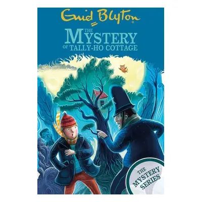 Find-Outers: The Mystery Series: The Mystery of Tally-Ho Cottage - Blyton, Enid