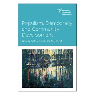 Populism, Democracy and Community Development