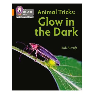 Animal Tricks: Glow in the Dark - Alcraft, Rob