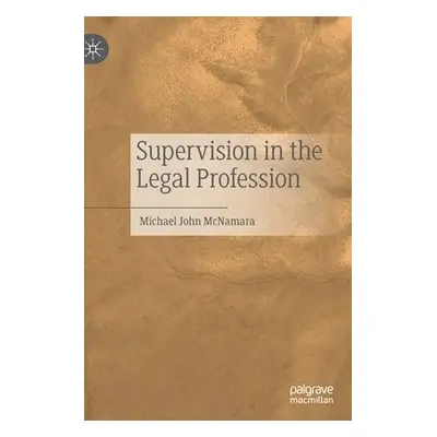 Supervision in the Legal Profession - McNamara, Michael John