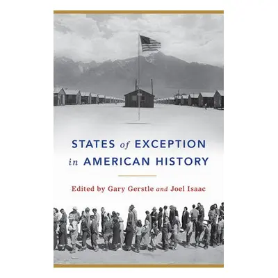 States of Exception in American History