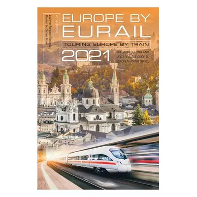 Europe by Eurail 2021 - Ferguson-Kosinski, LaVerne