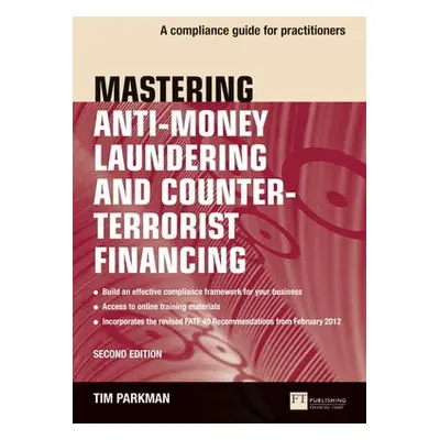 Mastering Anti-Money Laundering and Counter-Terrorist Financing - Parkman, Tim