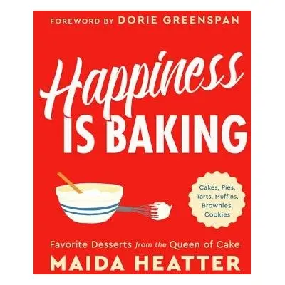 Happiness Is Baking - Heatter, Maida