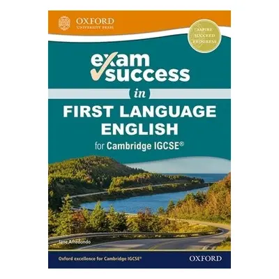 Exam Success in First Language English for Cambridge IGCSE® - Arredondo, Jane