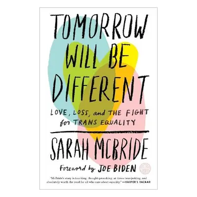 Tomorrow Will Be Different - McBride, Sarah a Biden, Joe