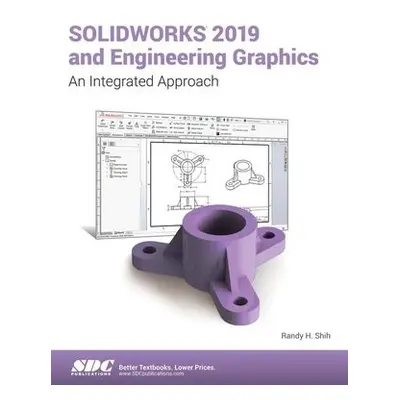 SOLIDWORKS 2019 and Engineering Graphics - Shih, Randy