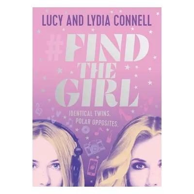 Find The Girl - Connell, Lucy a Connell, Lydia