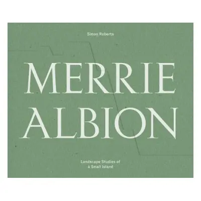 Merrie Albion - Roberts, Simon