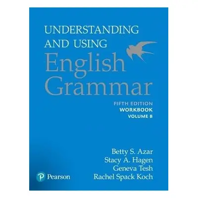 Azar-Hagen Grammar - (AE) - 5th Edition - Workbook B - Understanding and Using English Grammar -