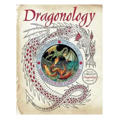 Dragonology: The Colouring Companion - Steer, Dugald