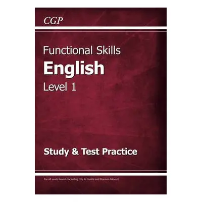 Functional Skills English Level 1 - Study a Test Practice - CGP Books