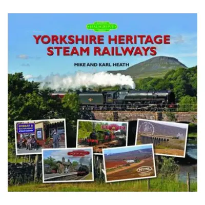 Yorkshire Heritage Steam Railways - Heath, Mike a Heath, Karl