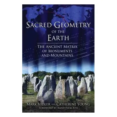 Sacred Geometry of the Earth - Vidler, Mark a Young, Catherine