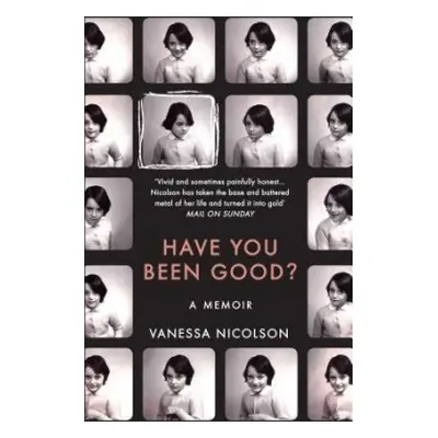 Have You Been Good? - Nicolson, Vanessa