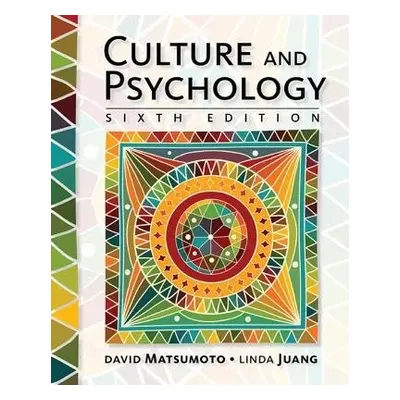 Culture and Psychology - Matsumoto, David (San Francisco State University and Humintell) a Juang