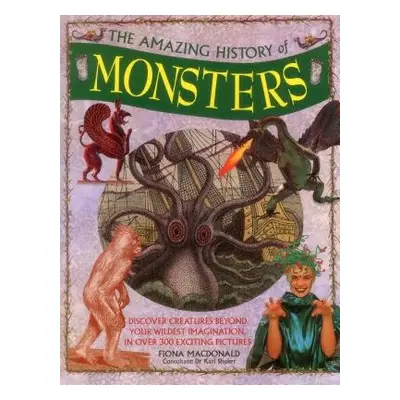 Amazing History of Monsters - Smith Fiona