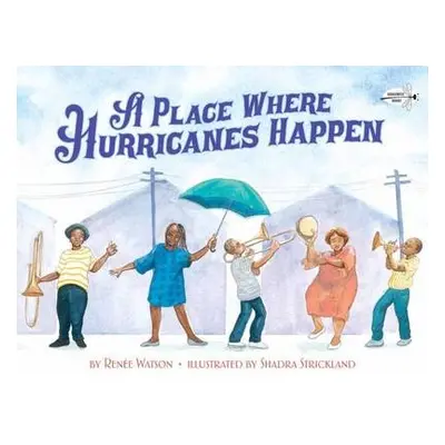 Place Where Hurricanes Happen - Watson, Renee