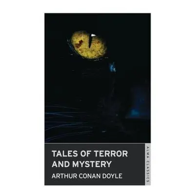 Tales of Terror and Mystery - Doyle, Arthur Conan