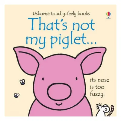 That's not my piglet… - Watt, Fiona