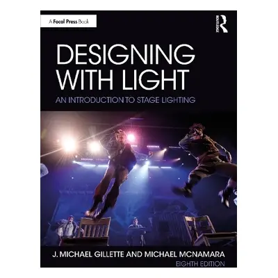 Designing with Light - Gillette, J. Michael a McNamara, Michael