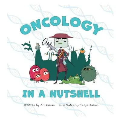 Oncology in a Nutshell - Zaman, Ali