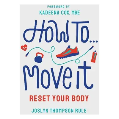 How To Move It - Rule, Joslyn Thompson