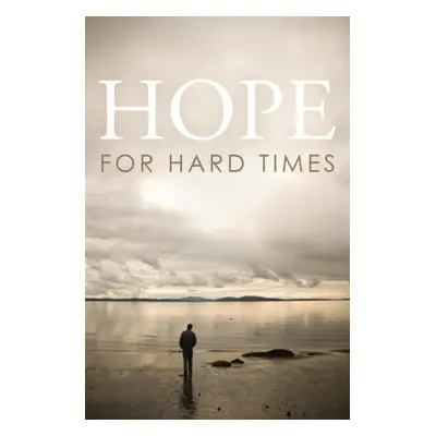 Hope for Hard Times (Pack of 25) - Spck