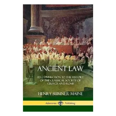 Ancient Law - Maine, Sir Henry James Sumner