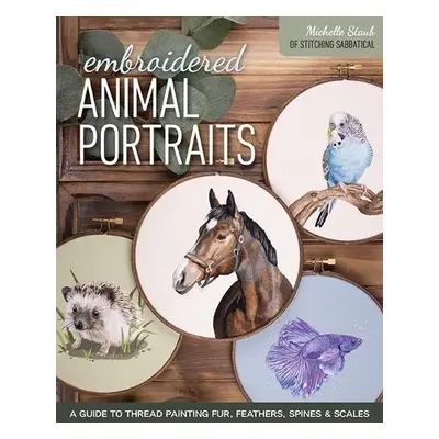 Embroidered Animal Portraits - Staub, Michelle