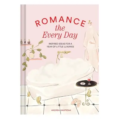 Romance the Every Day - Kasprzak, Andrea