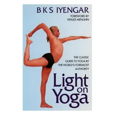 Light on Yoga - Iyengar, B. K. S.